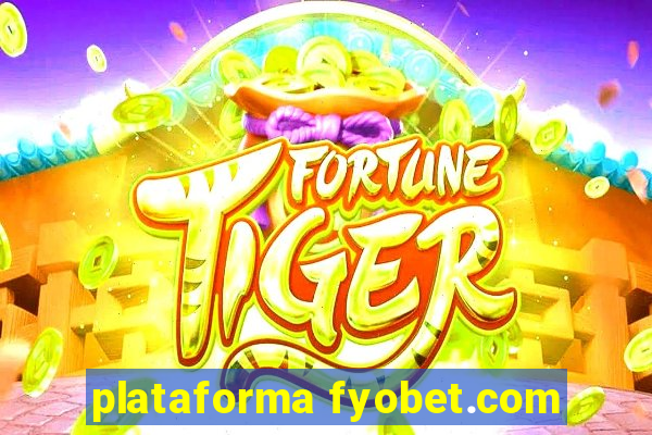 plataforma fyobet.com